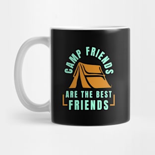 Camp Friends Are the Best Friends Mug